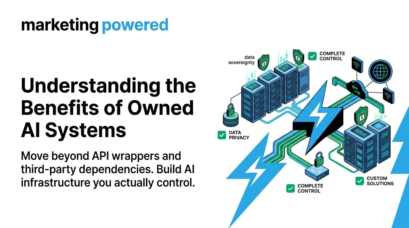Owned AI systems: move beyond API wrappers and build AI infrastructure you control