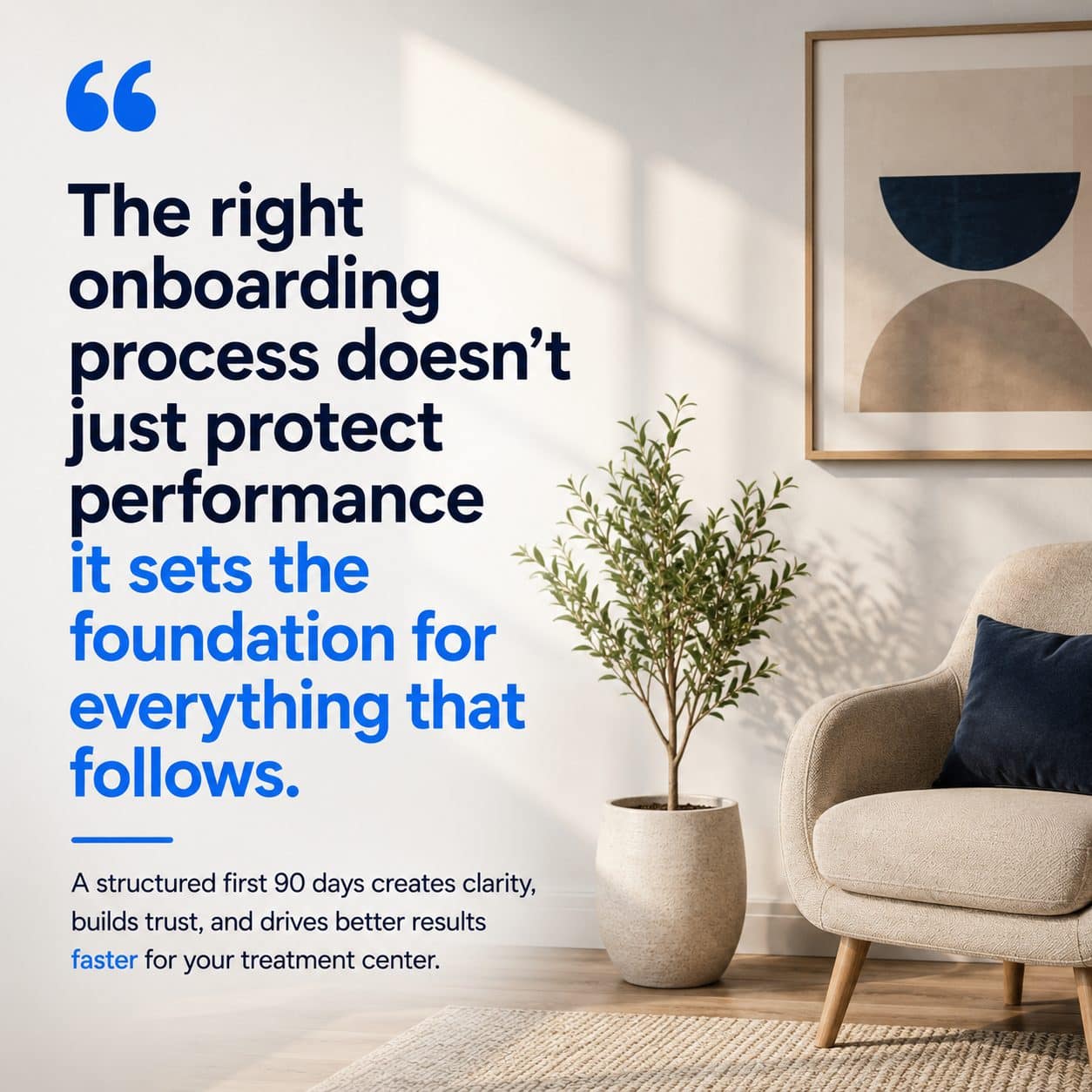 The right onboarding process doesn't just protect performance, it sets the foundation for everything that follows
