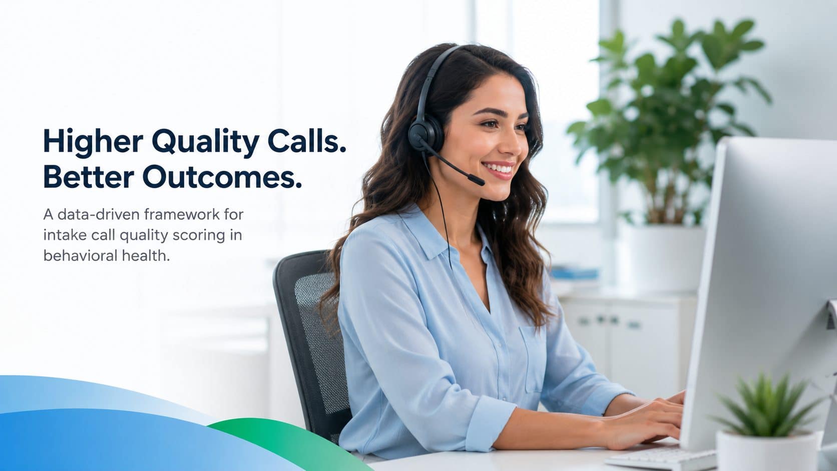 Higher quality calls, better outcomes: a data-driven framework for intake call quality scoring in behavioral health