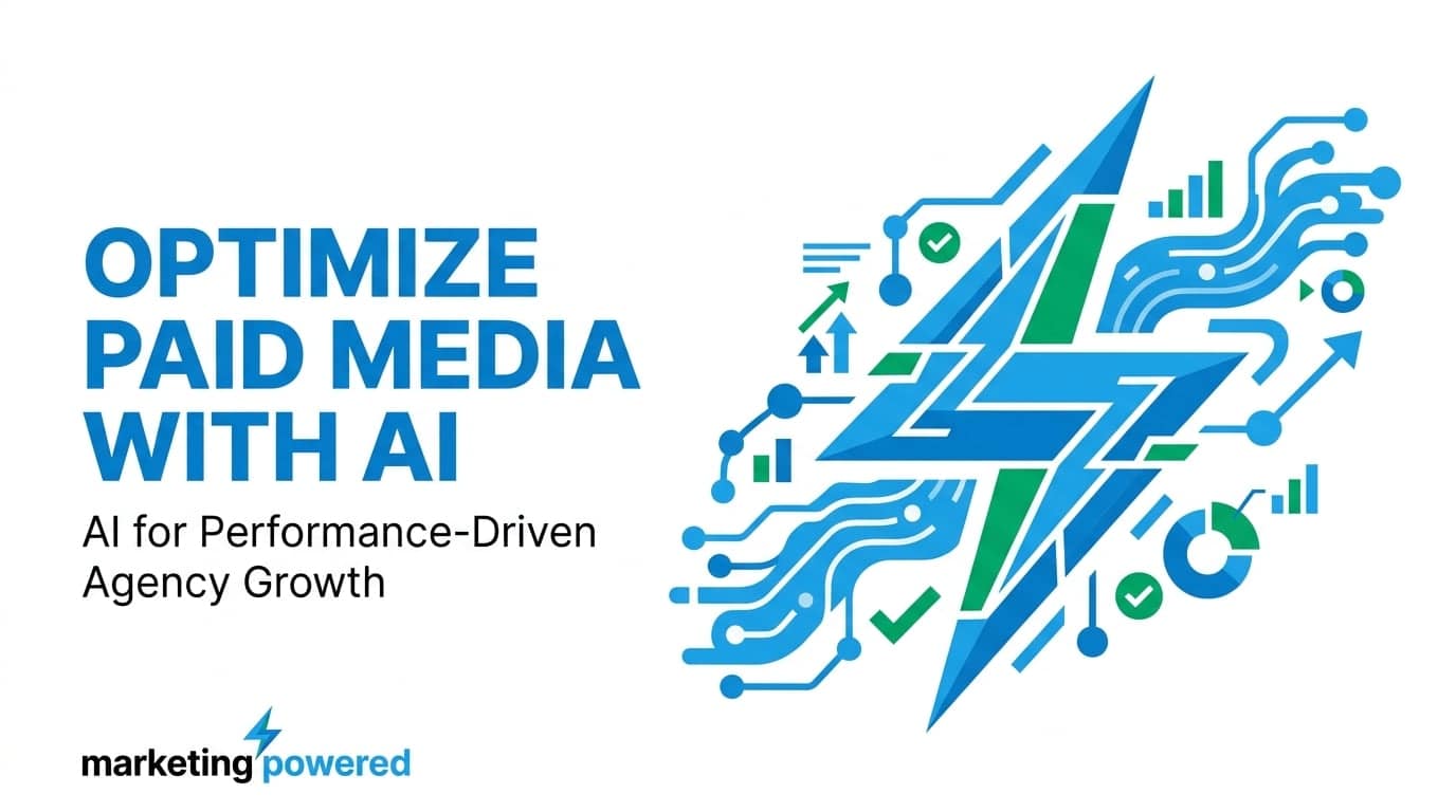 Optimize paid media with AI for performance-driven agency growth