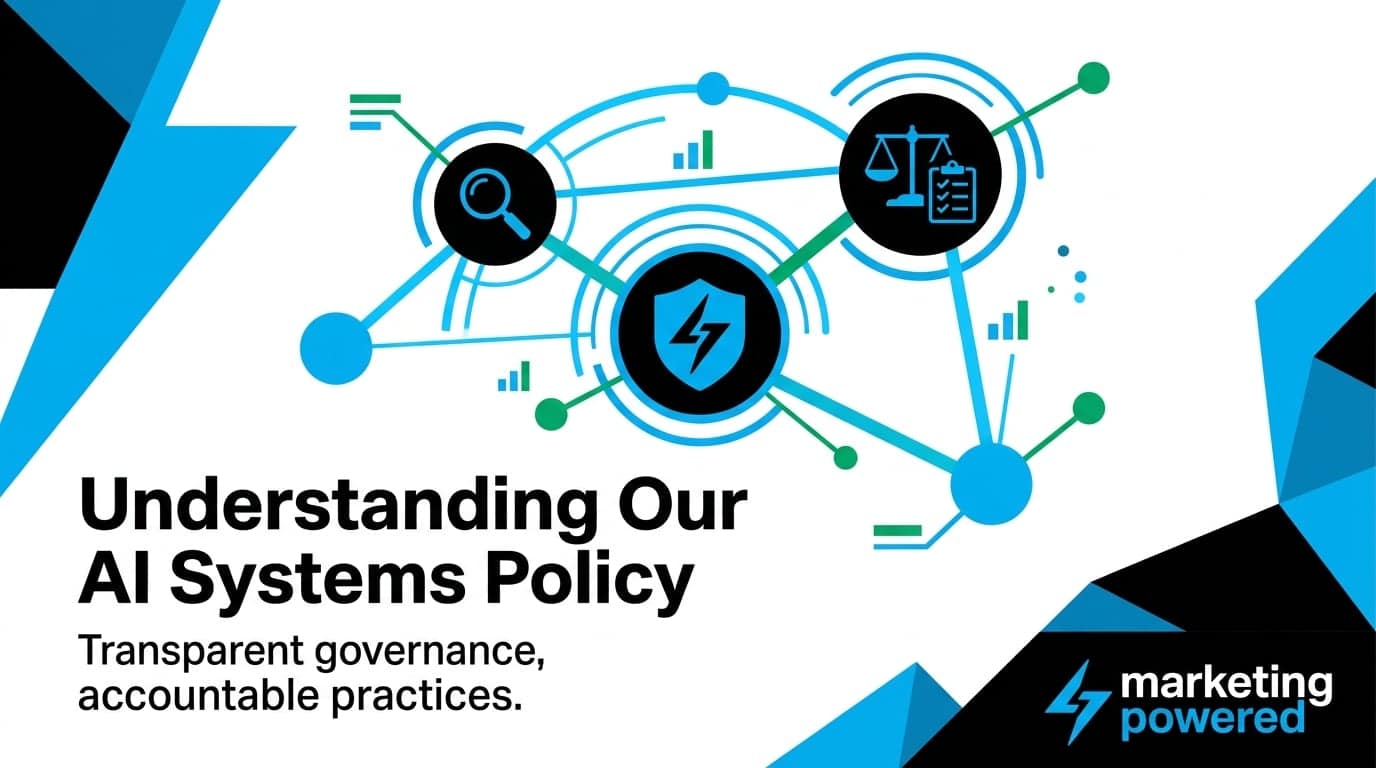 Understanding our AI systems policy: transparent governance, accountable practices