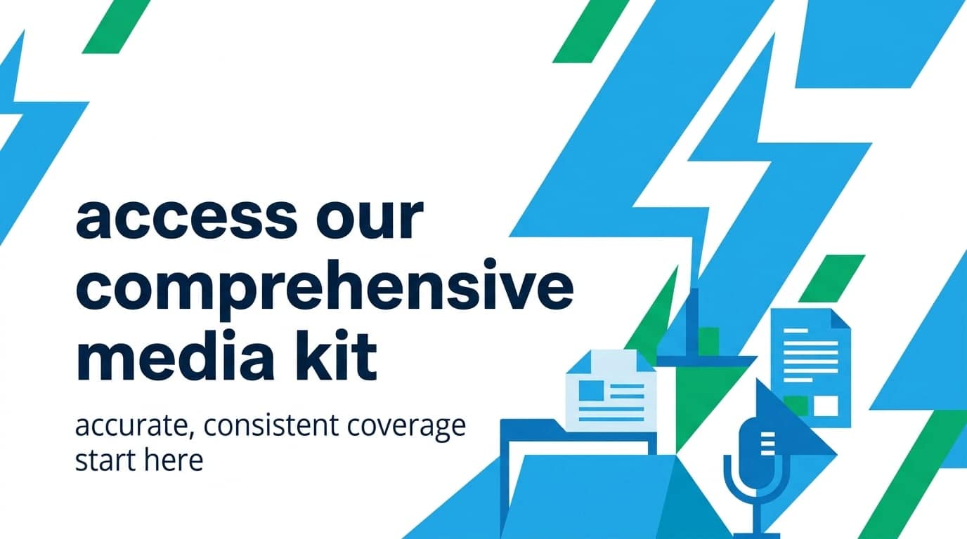 Access our comprehensive media kit: accurate, consistent coverage starts here