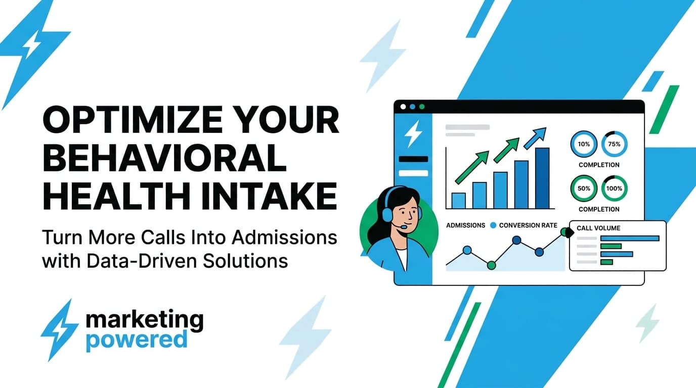 Optimize your behavioral health intake: turn more calls into admissions with data-driven solutions