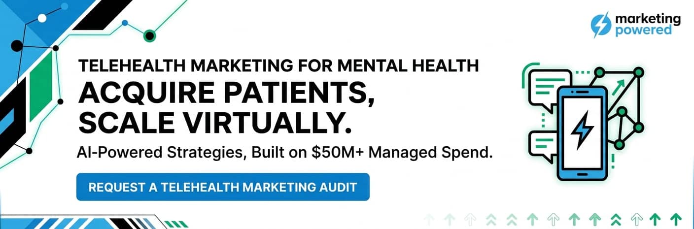 Telehealth marketing for mental health: acquire patients and scale virtually with AI-powered strategies
